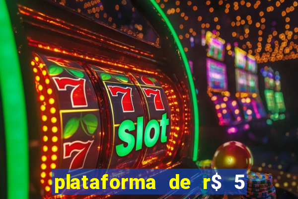 plataforma de r$ 5 jogo do tigrinho